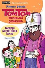 Tomtom Mahallesi Çocukları Topkapı Sarayı'ndan Kaçış