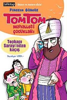 Tomtom Mahallesi Çocukları Topkapı Sarayı'ndan Kaçış