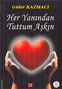 Her Yanından Tuttum Aşkın