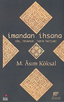 İmandan İhsana / Din,Tasavvuf,Tarih Yazıları