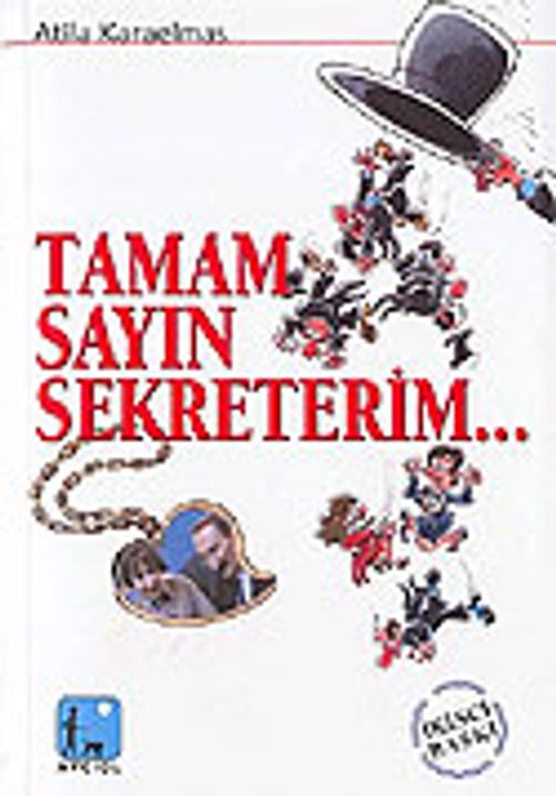 Tamam Sayın Sekreterim