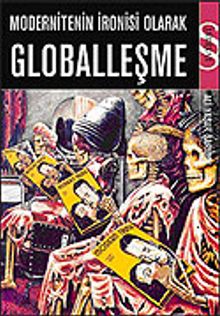 Modernitenin İronisi Olarak Globalleşme
