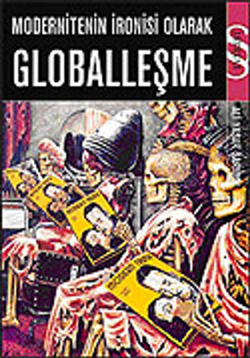 Modernitenin İronisi Olarak Globalleşme