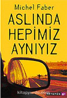 Aslında Hepimiz Aynıyız - Michel Faber