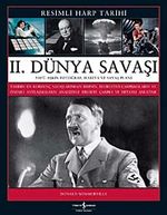 II. Dünya Savaşı - Resimli Harp Tarihi