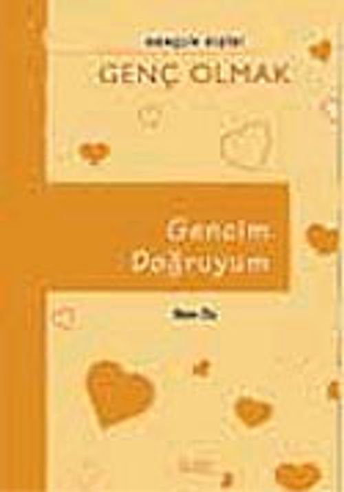 Gencim Doğruyum (Ciltli)