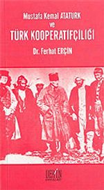 Mustafa Kemal Atatürk ve Türk Kooperatifçiliği