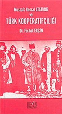 Mustafa Kemal Atatürk ve Türk Kooperatifçiliği