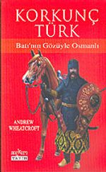 Korkunç Türk / Batı'nın Gözüyle Osmanlı