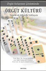 Örgüt Sırlarının Çözümünde / Örgüt Kültürü / Teorik ve Ampirik Yaklaşım