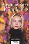 B&uuml;y&uuml;me Sakın K&uuml;&ccedil;&uuml;k Kız