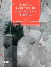 Terörün Görüntüleri, Görüntülerin Terörü...