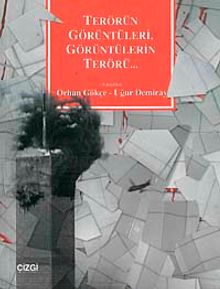 Terörün Görüntüleri, Görüntülerin Terörü...