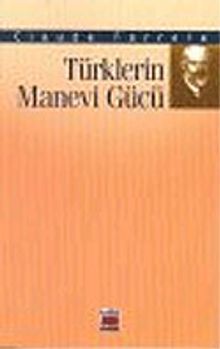 Türklerin Manevi Gücü