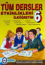 Tüm Dersler Etkinlikleri İlköğretim 6