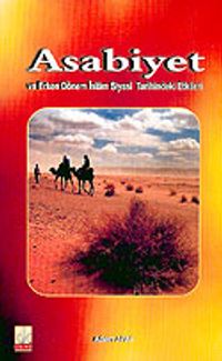 Asabiyet ve Erken Dönem İslam Siyasi Tarihindeki Etkileri / 40-D-11