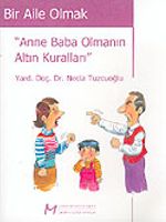 Bir Aile Olmak / Anne Baba Olmanın Altın Kuralları