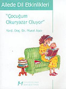 Ailede Dil Etkinlikleri / Çocuğum Okuryazar Oluyor