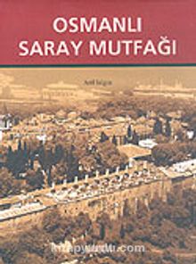 Osmanlı Saray Mutfağı (1453-1650)