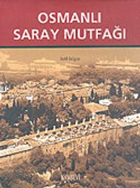 Osmanlı Saray Mutfağı (1453-1650)