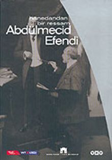 Hanedandan Bir Ressam Abdülmecit Efendi