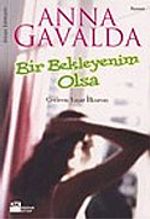 Bir Bekleyenim Olsa