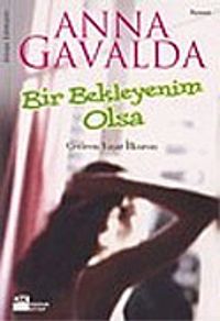 Bir Bekleyenim Olsa