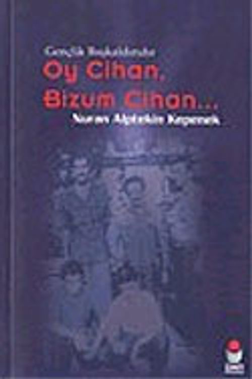 Oy Cihan, Bizum Cihan...