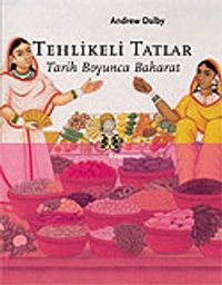 Tehlikeli Tatlar: Tarih Boyunca Baharat