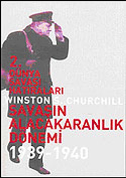 2. Dünya Savaşı Hatıraları: Savaşın Alacakaranlık Dönemi 1939-1940
