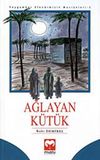 Ağlayan K&uuml;t&uuml;k