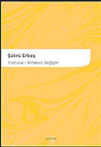 Yolculuk / Kimliksiz Değişim