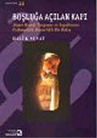 Boşluğa Açılan Kapı : Ahmet Hamdi Tanpınar ve Yapıtlarına Psikanalitik Duyarlıklı Bir Bakış