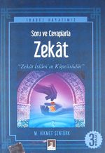 Soru ve Cevaplarla Zekat & Zekat İslam'ın Köprüsüdür