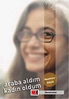 Araba Aldım Kadın Oldum
