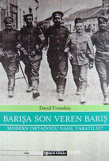 Barışa Son Veren Barış - David Fromkin