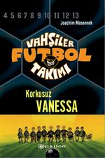 Vahşiler Futbol Takımı 3: Korkusuz Vanessa