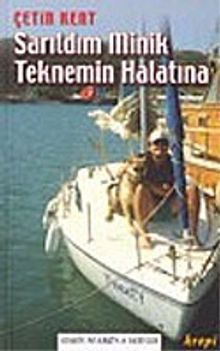 Sarıldım Minik Teknemin Halatına