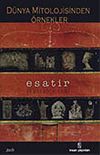 D&uuml;nya Mitolojisinden &Ouml;rnekler - Esatir