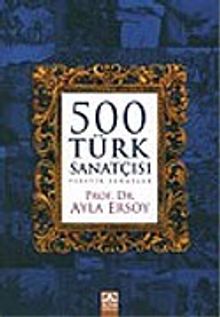500 Türk Sanatçısı: Plastik Sanatlar