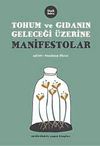 Tohum ve Gıdanın Geleceği &Uuml;zerine Manifestolar