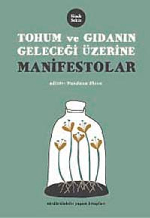 Tohum ve Gıdanın Geleceği Üzerine Manifestolar