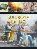 Suluboya Sanatı & Ressamlar, Teknikler, Materyaller