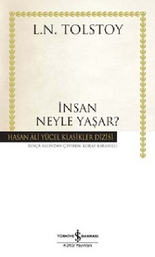 İnsan Neyle Yaşar (Ciltli)