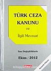 Türk Ceza Kanunu ve İlgili Mevzuat & Son Değişikliklerle Ekim 2012