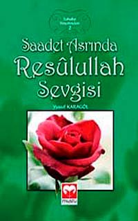 Saadet Asrında Resulullah Sevgisi