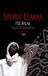Siyah Elmas & Hz. Bilal
