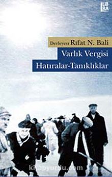 Varlık Vergisi: Hatıralar - Tanıklıklar - Rıfat N. Bali