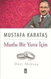 Mutlu Bir Yuva İ&ccedil;in D&ouml;rt Mektup