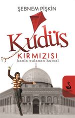 Kudüs Kırmızısı & Kanla Sulanan Kutsal